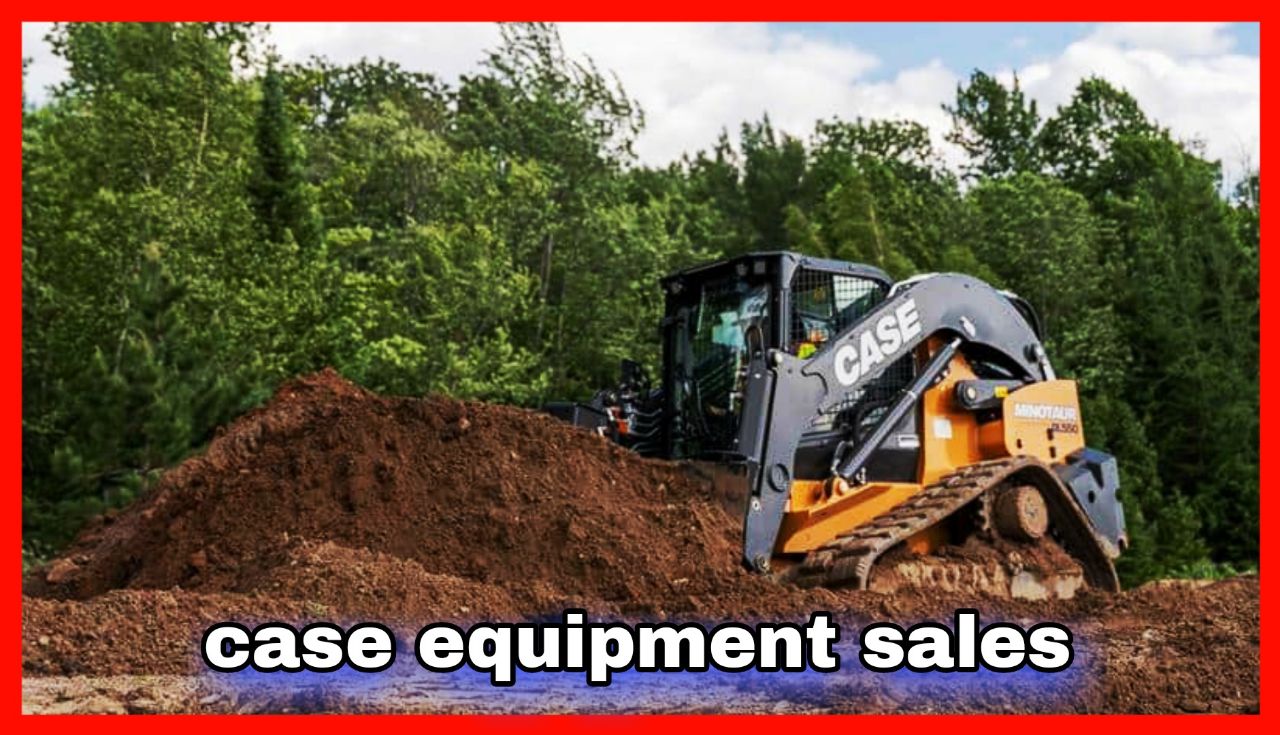 Case Equipment Sales