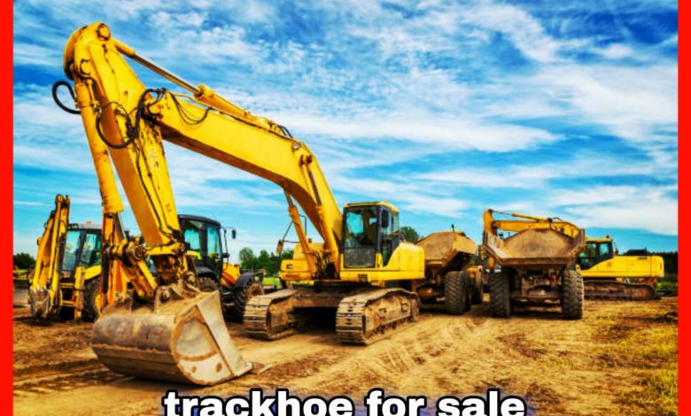 Trackhoes for Sale